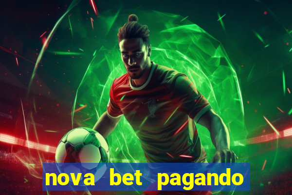 nova bet pagando no cadastro